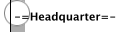 -=Headquarter=-